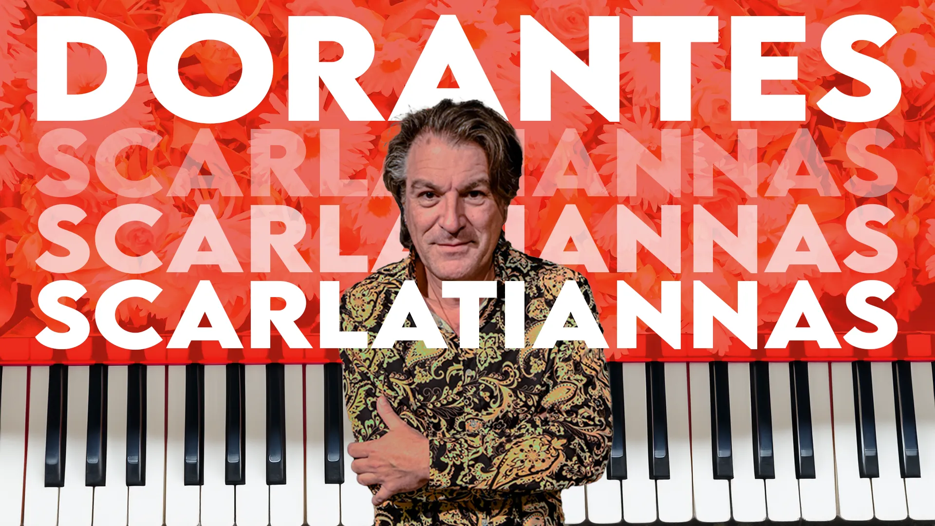 DORANTES, SCARLATTIANAS