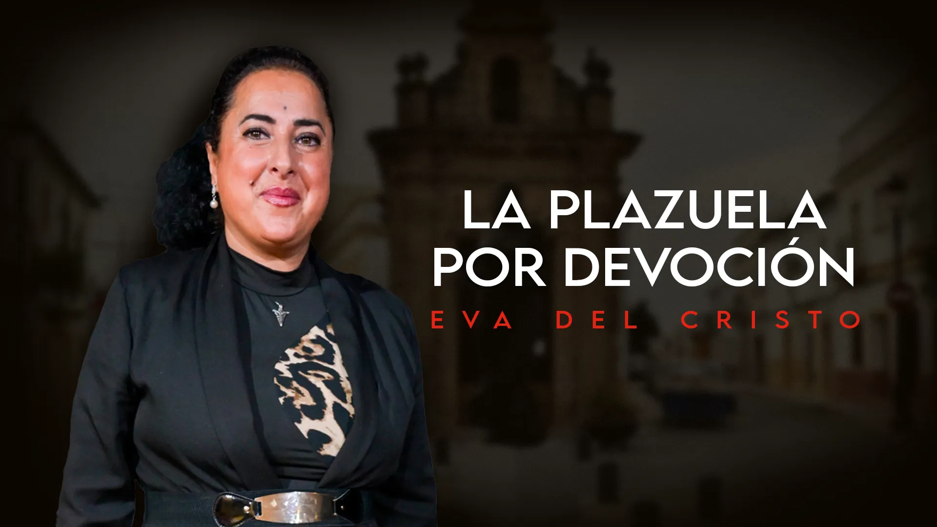 EVA DEL CRISTO, LA PLAZUELA POR DEVOCIÓN