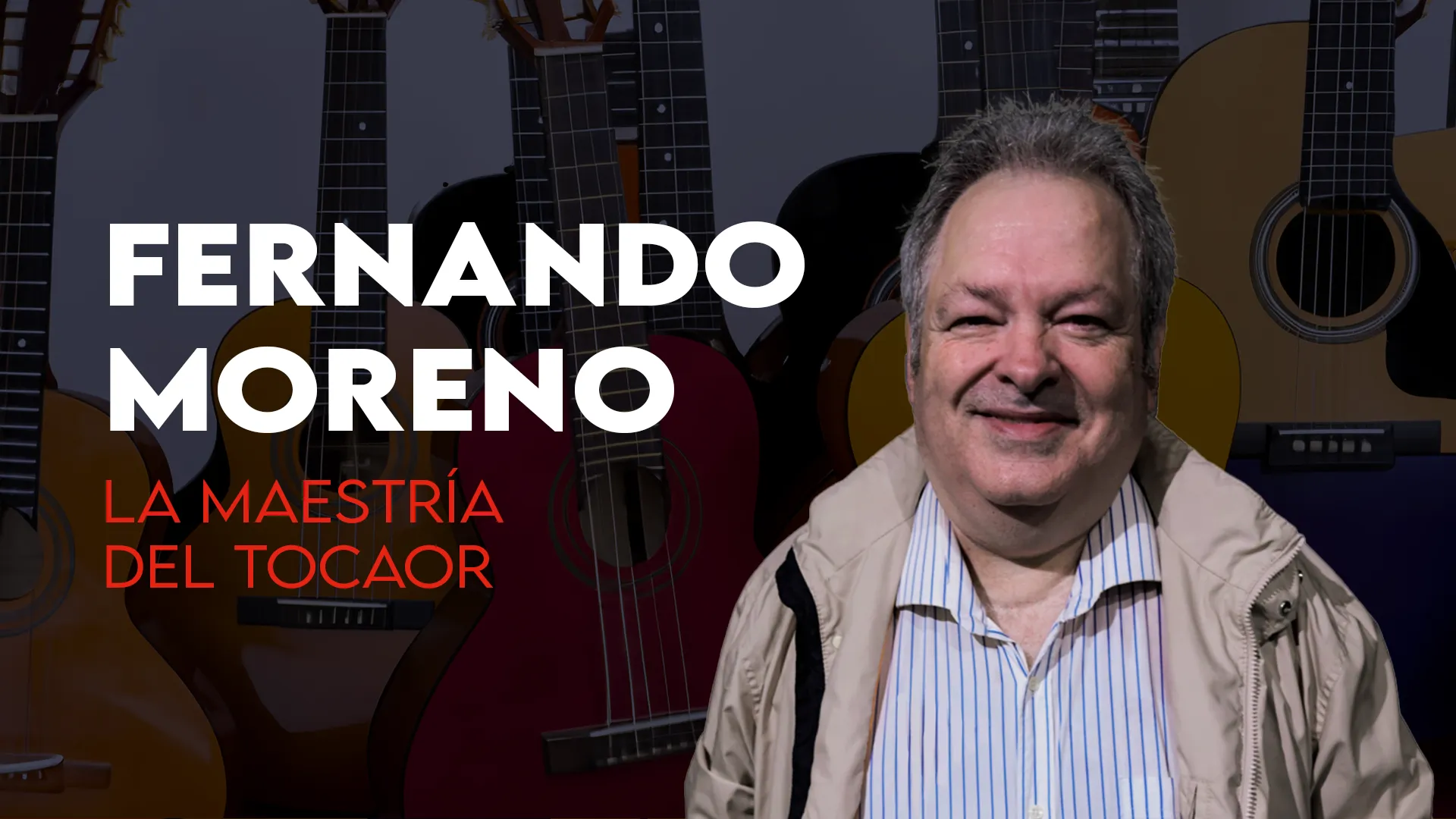 FERNANDO MORENO, LA MAESTRÍA DEL TOCAOR