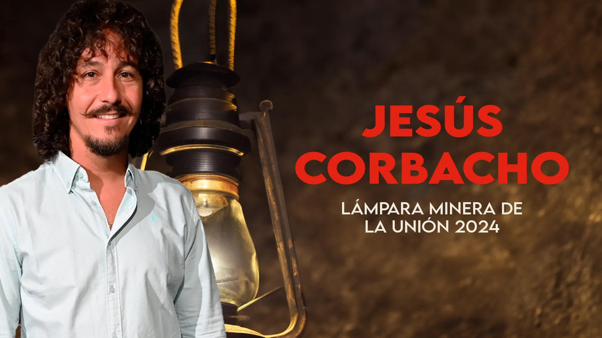 JESÚS CORBACHO, LÁMPARA MINERA DE LA UNIÓN 2024