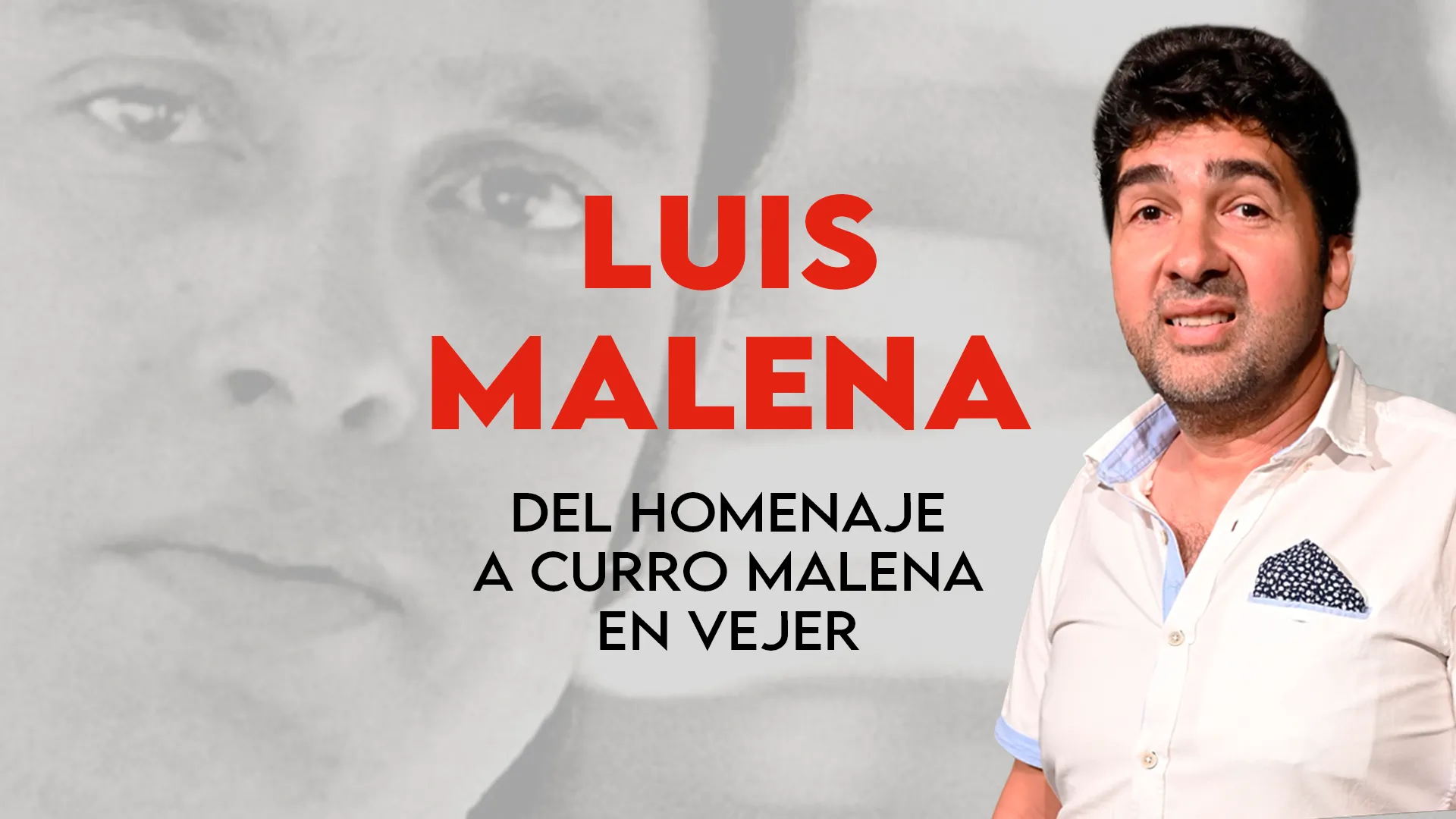 LUIS MALENA Y PAQUI REYES, HOMENAJE A CURRO MALENA