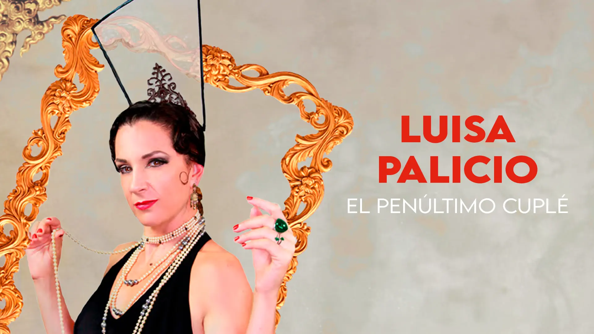 LUISA PALICIO , EL PENÚLTIMO CUPLÉ