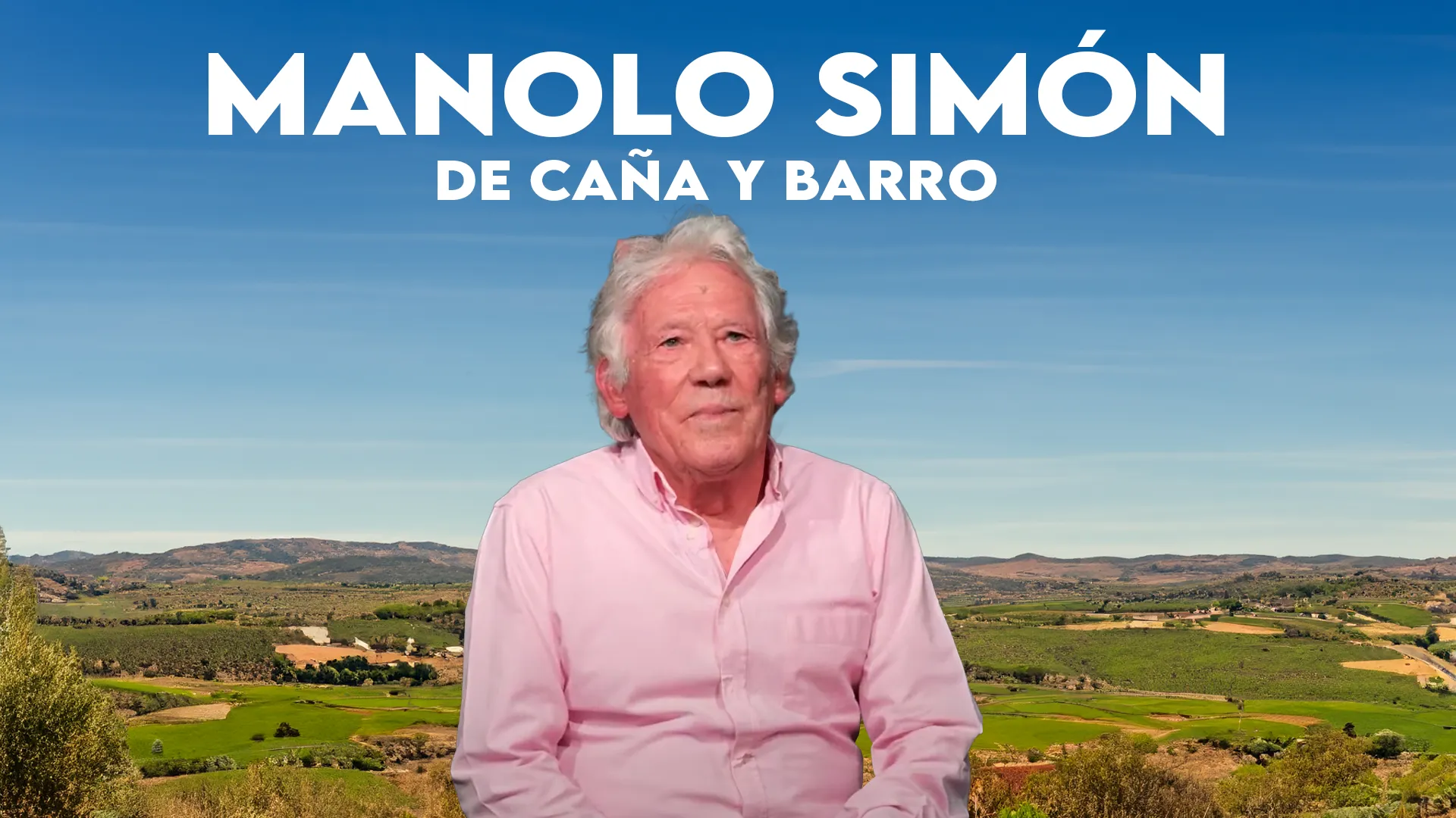 MANOLO SIMÓN , DE CAÑA Y BARRO