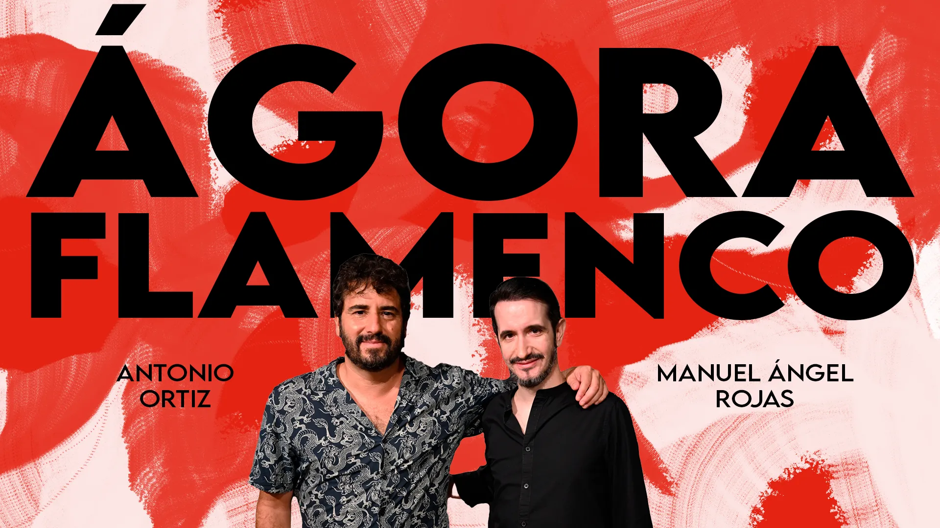 MANUEL ÁNGEL ROJAS Y ANTONIO ORTIZ, ÁGORA FLAMENCO