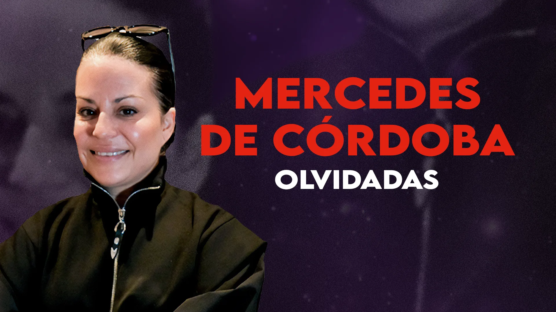 MERCEDES DE CÓRDOBA, OLVIDADAS